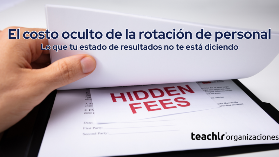 El costo oculto de la rotación de personal